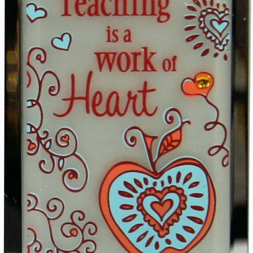 PLAQUES TEACHING IS A WORK OF HEART