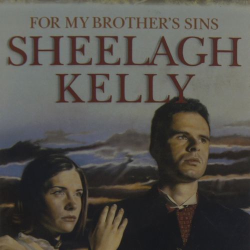 Sheelagh Kelly - For My Brother's Sins