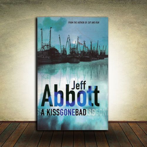 Jeff Abbott - A Kiss gone Bad