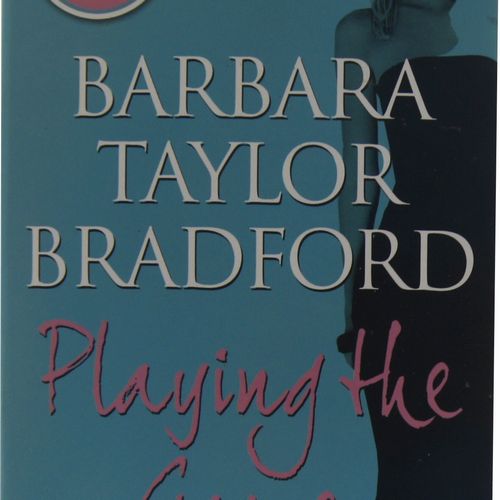 Barbara Taylor Bradford - Playing the Game