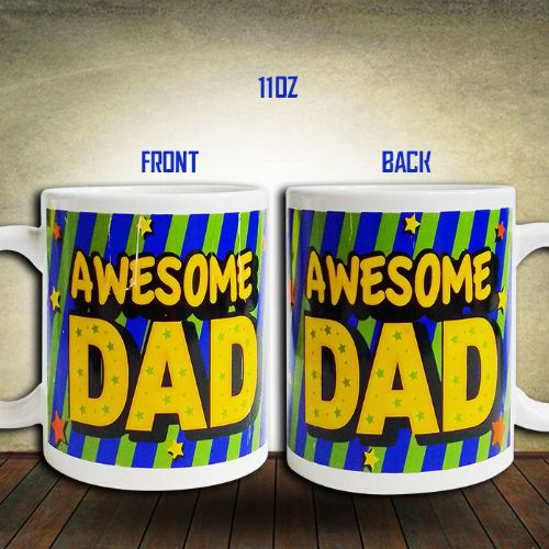 11oz Ceramic Mug  AWESOME DAD