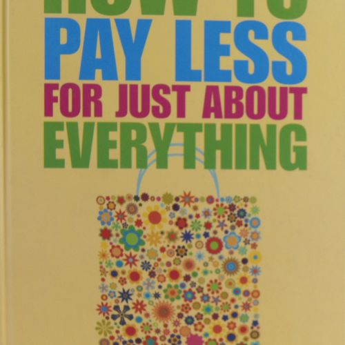 How to Pay Less for Just about anything