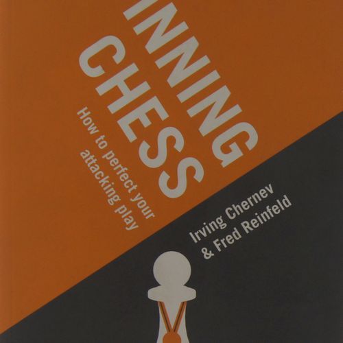 Irving Chernev & Fred Reinfeld - Winning Chess